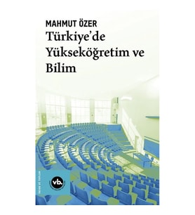 Türkiye’de Yükseköğretim ve Bilim