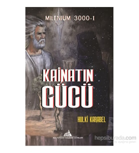 Milenium 3000-1: Kainatın Gücü-Hulki Karabel
