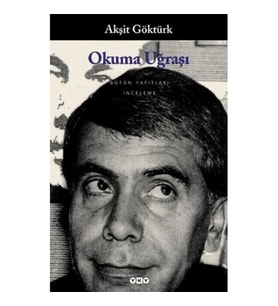 Okuma Uğraşı - Yazın Metninin Kavranışında Okur-Metin-Yazar