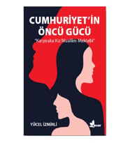 Cumhuriyet’in Öncü Gücü