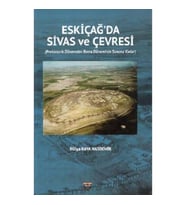 Eski Çağda Sivas Ve Çevresi