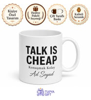Talk Is Cheap Baskılı Konuşmak Kolay Kupa Bardak Motivasyon Hediye