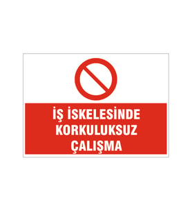 İş iskelesinde korkuluksuz çalışma, isg uyarı levhası
