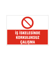 İş iskelesinde korkuluksuz çalışma, isg uyarı levhası