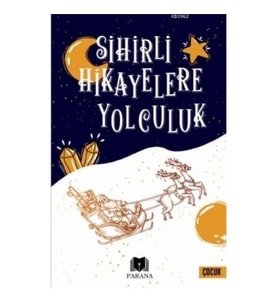 Sihirli Hikayelere Yolculuk