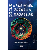 Çocuk Kalbinden Süzülen Masallar Mustafa Karaman