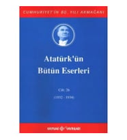 Atatürk'ün Bütün Eserleri Cilt: 26 (1932 - 1934)