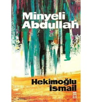 MİNYELİ ABDULLAH - HEKİMOĞLU İSMAİL - TİMAŞ