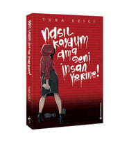 NASIL KOYDUM AMA SENİ İNSAN YERİNE