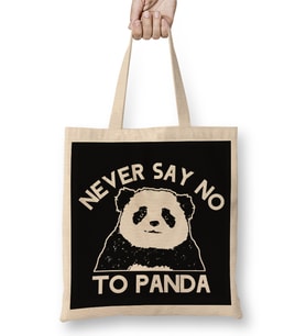 Never Say No To Panda Bear Cute Awesome China Joke Birthday Fashion Gift Awesome Bez Çanta Uzun Saplı