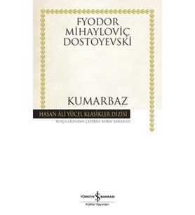 Kumarbaz Fyodor Dostoyevski İş Bankası Yayınları /
