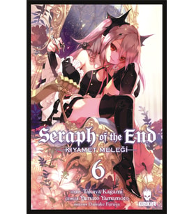 Seraph of -Kıyamet Meleği Cilt 6