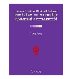 Femi̇ni̇zm Ve Marksi̇st Hümani̇zmi̇n Di̇yaleti̇ği̇ (Krem)