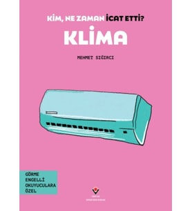 Kim, Ne Zaman İcat Etti? Klima