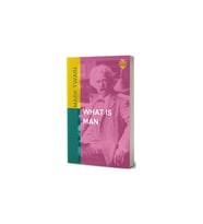 What Is Man - Mark Twain
