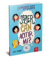 Sözler Can Acıtır mı? - Çocuklar İçin Felsefe