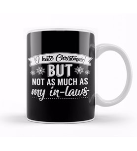 I Hate Christmas but Not As Much As My In Laws Kupa Bardak Porselen