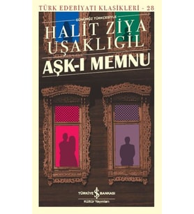 Aşk-ı Memnu - Türk Edebiyatı Klasikleri