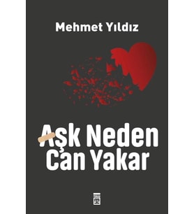 Aşk Neden Can Yakar Mehmet Yıldız Genç Timaş
