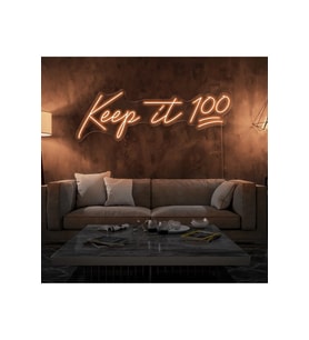 Keep it 100 Yazılı Neon Tabela