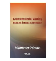 Günümüzde Yanlış Bilinen İslami Gerçekler