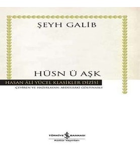 Hüsn ü Aşk - Hasan Ali Yücel Klasikleri (Ciltli)