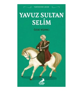Tarihsever Çocuk Yavuz Sultan Selim