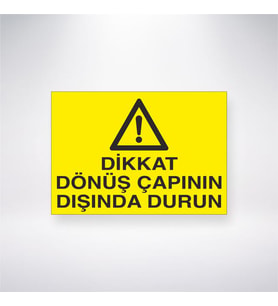 Dikkat Dönüş Çapının Dışında Durun 21x35 Arkası Yapışkanlı Levha
