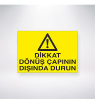 Dikkat Dönüş Çapının Dışında Durun 21x35 Arkası Yapışkanlı Levha