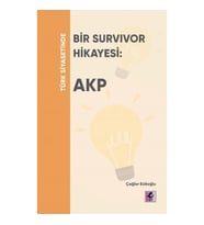 Türk Siyasetinde Bir Survivor Hikayesi - AKP
