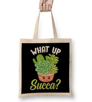 Funny What Up Succa Punny Succulent Cactus Pun Bez Çanta Uzun Saplı