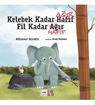Kelebek Kadar Ağır Fil Kadar Hafif