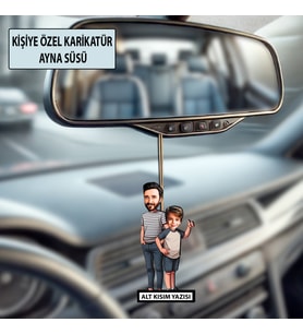 Baba ve Çocuğa Özel Karikatür Ayna Süsü, Babalar Gününe Özel Hediye, Babaya Hediye