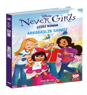 Disney Never Girls-Arkadaşlık Sanatı
