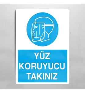 Yüz Koruyucu Takınız Uyarı Levhası 40x60cm (Karışık)