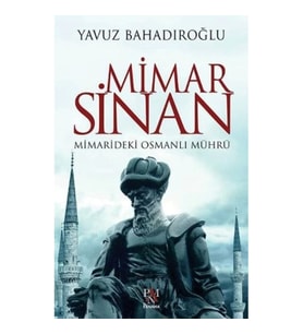 Mimar Sinan: Mimarideki Osmanlı Mührü