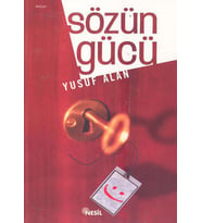 SÖZÜN GÜCÜ - YUSUF ALAN - NESİL YAYINLARI