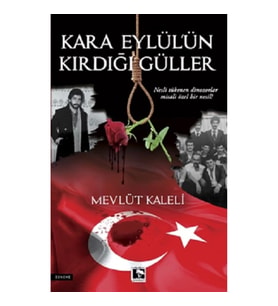 Kara Eylül'ün Kırdığı Güller