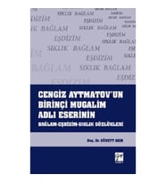 Cengiz Aytmatov'un Birinçi Mugalim Adlı Eserinin Bağlam - Eşdizim - Sıklık Sözlükleri