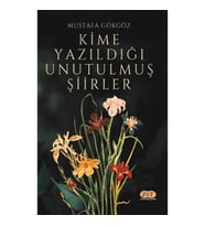 Kime Yazıldığı Unutulmuş Şiirler