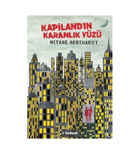 Kapilandın Karanlık Yüzü-Miyase Sertbarut