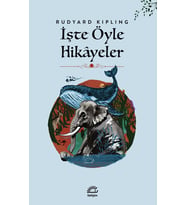 İşte Öyle Hikayeler - Rudyard Kipling