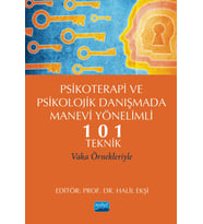 Psikoterapi ve Psikolojik Danışmada Manevi Yönelimli 101 Teknik