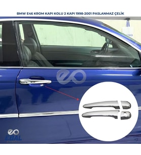 BMW 3 seri E46 Krom Kapı Kolu 2 kapı 1998-2001 P. Çelik