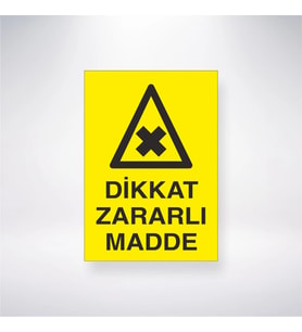 Dikkat Zararlı Madde