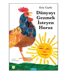 Dünyayı Gezmek İsteyen Horoz