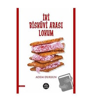 İki Bisküvi Arası Lokum / Adem Dursun