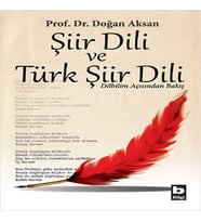 Şiir Dili ve Türk Şiir Dili Dilbilim Açısından Bakış