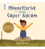 Minnettarlık Benim Süper Gücüm