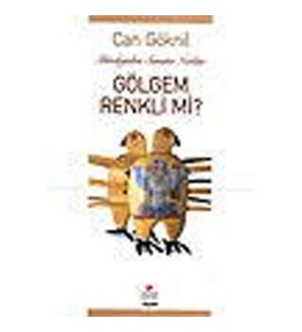 Gölgem Renkli mi? Mitololojiden Sanata Notlar